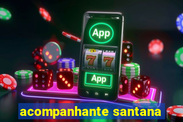 acompanhante santana